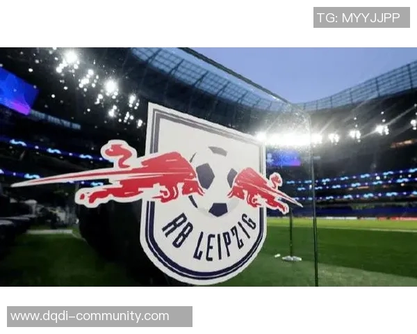 德甲激战：热刺与莱比锡战成平局意外引发全场热议